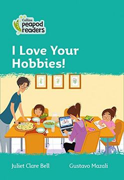 portada Level 3 – i Love Your Hobbies! (Collins Peapod Readers) (en Inglés)