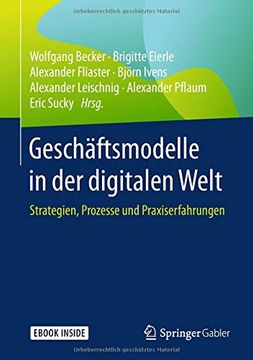 portada Geschäftsmodelle in der Digitalen Welt: Strategien, Prozesse und Praxiserfahrungen (en Alemán)