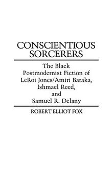 portada Conscientious Sorcerers: The Black Postmodernist Fiction of Leroi Jones (en Inglés)