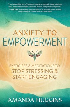 portada Anxiety to Empowerment: Exercises & Meditations to Stop Stressing & Start Engaging (en Inglés)