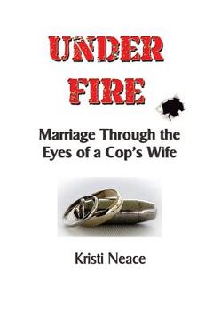 portada Under Fire: Marriage Through the Eyes of a Cop's Wife (en Inglés)