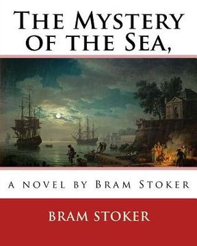 portada The Mystery of the Sea, a novel by Bram Stoker (in English)