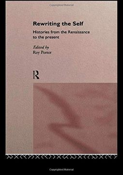 portada Rewriting the Self: Histories From the Middle Ages to the Present (en Inglés)