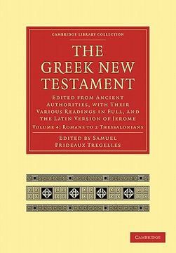 portada The Greek new Testament 7 Volumes in 5 Paperback Pieces: The Greek new Testament: Volume 4, Romans to 2 Thessalonians Paperback (Cambridge Library Collection - Biblical Studies) (in English)