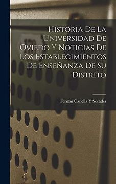 portada Historia de la Universidad de Oviedo y Noticias de los Establecimientos de Enseñanza de su Distrito