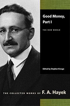 portada Good Money: Part i: The new World (Collected Works of f. A. Hayek) (en Inglés)