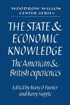 portada The State and Economic Knowledge: The American and British Experiences (Woodrow Wilson Center Press) (en Inglés)