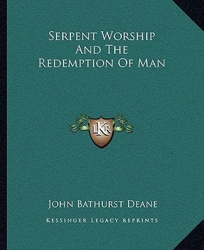 portada serpent worship and the redemption of man (en Inglés)