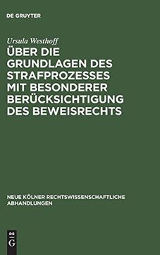 portada Über die Grundlagen des Strafprozesses mit Besonderer Berücksichtigung des Beweisrechts (Neue k Lner Rechtswissenschaftliche Abhandlungen) (in German)