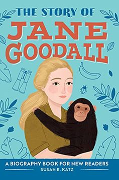 portada The Story of Jane Goodall: A Biography Book for new Readers (The Story of: A Biography Series for new Readers) (en Inglés)