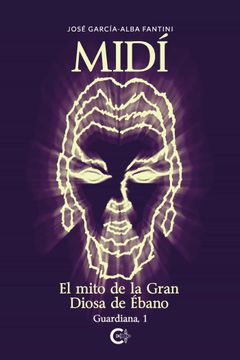 portada Midí: El Mito de la Gran Diosa de Ébano - Guardiana, 1 (in Spanish)