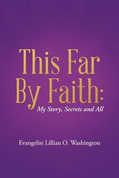 portada This Far By Faith: My Story, Secrets and All (in English)