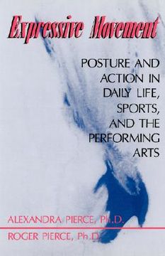 portada expressive movement: posture and action in daily life, sports, and the performing arts