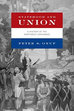 portada Statehood and Union: A History of the Northwest Ordinance (in English)