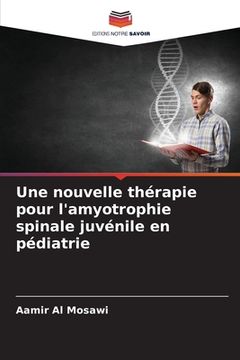 portada Une nouvelle thérapie pour l'amyotrophie spinale juvénile en pédiatrie (en Francés)