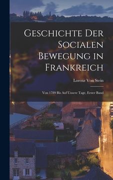 portada Geschichte Der Socialen Bewegung in Frankreich: Von 1789 Bis Auf Unsere Tage, Erster Band (en Alemán)