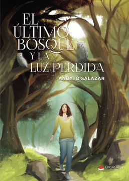 portada El Ultimo Bosque y la luz Perdida (in Spanish)