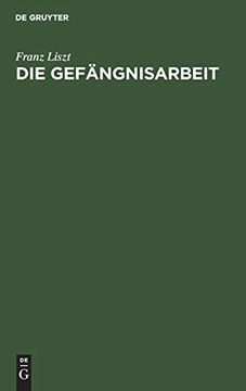 portada Die Gefängnisarbeit: Vortrag Gehalten am 26. Juli 1900 (in German)