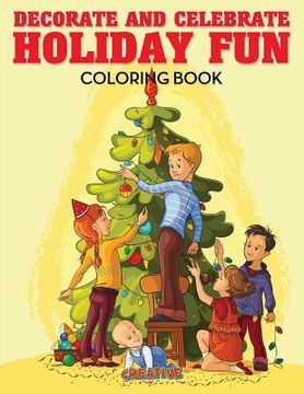 portada Decorate and Celebrate Holiday Fun Coloring Book (en Inglés)