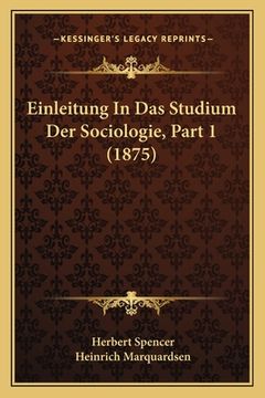 portada Einleitung In Das Studium Der Sociologie, Part 1 (1875) (in German)