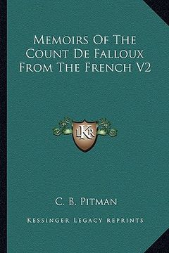 portada memoirs of the count de falloux from the french v2 (en Inglés)