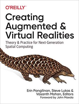 portada Creating Augmented and Virtual Realities: Theory and Practice for Next-Generation Spatial Computing (in English)