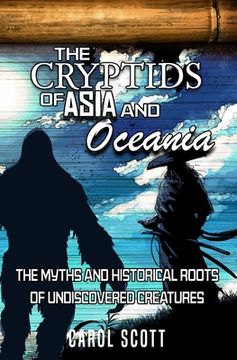 portada The Cryptids of Asia and Oceania: The Myths and Historical Roots of Undiscovered Creatures (in English)