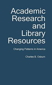 portada Academic Research and Library Resources: Changing Patterns in America (New Directions in Information Management) (in English)