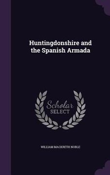 portada Huntingdonshire and the Spanish Armada (en Inglés)