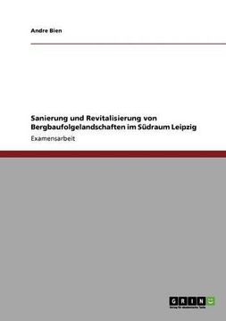 portada Sanierung und Revitalisierung von Bergbaufolgelandschaften im Südraum Leipzig