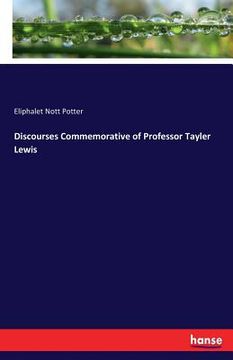 portada Discourses Commemorative of Professor Tayler Lewis (in English)