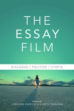 portada The Essay Film: Dialogue, Politics, Utopia (Nonfictions) (en Inglés)