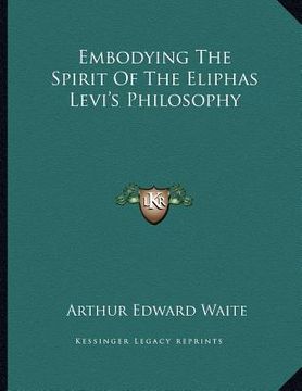 portada embodying the spirit of the eliphas levi's philosophy (en Inglés)