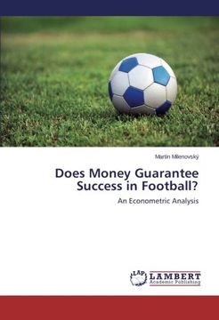 portada Does Money Guarantee Success in Football?: An Econometric Analysis