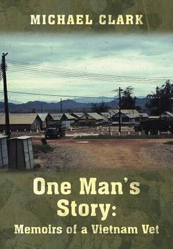 portada One Man's Story: Memoirs of a Vietnam vet (en Inglés)