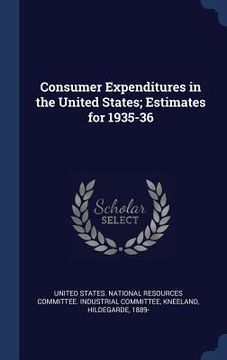 portada Consumer Expenditures in the United States; Estimates for 1935-36