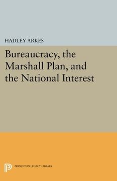 portada Bureaucracy, the Marshall Plan, and the National Interest (Princeton Legacy Library) (en Inglés)