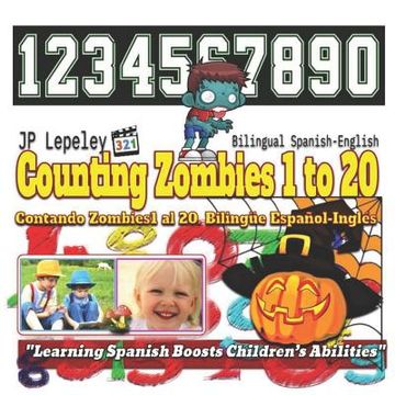portada Counting Zombies 1 to 20. Bilingual Spanish-English: Contando Zombies1 al 20. Bilingüe Español-Inglés (en Inglés)