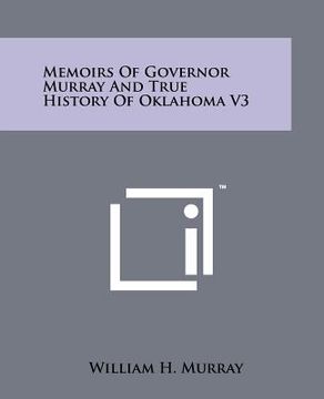 portada memoirs of governor murray and true history of oklahoma v3 (en Inglés)