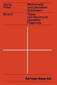 portada Mathematik Und Plausibles Schließen: Band 2: Typen Und Strukturen Plausibler Folgerung (en Alemán)