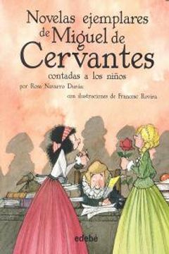 portada Las novelas ejemplares de Cervantes (Biblioteca Escolar, en rústica) (BIBLIOTECA ESCOLAR CLÁSICOS CONTADOS A LOS NIÑOS)