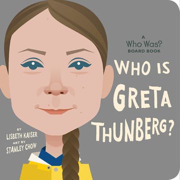 portada Who is Greta Thunberg? A who Was? Board Book (Who Was? Board Books) 