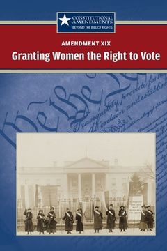 portada Amendment XIX: Granting Women the Right to Vote (en Inglés)