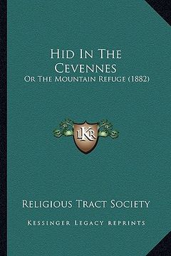 portada hid in the cevennes: or the mountain refuge (1882) (en Inglés)