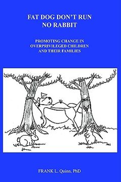 portada fat dog don't run no rabbit: promoting change in overprivileged children and their families (in English)