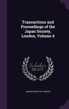 portada Transactions and Proceedings of the Japan Society, London, Volume 4