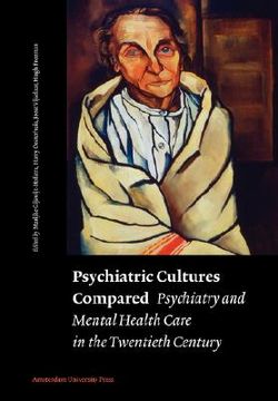 portada psychiatric cultures compared: psychiatry and mental health care in the twentieth century: comparisons and approaches (in English)