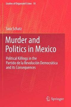 portada murder and politics in mexico: political killings in the partido de la revolucion democratica and its consequences (en Inglés)