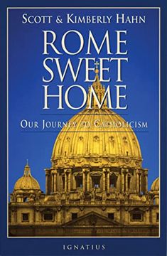 portada Rome Sweet Home: Our Journey to Catholicism (en Inglés)