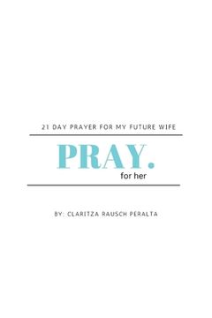 portada Pray for her: 21 Day prayer for my future wife (in English)